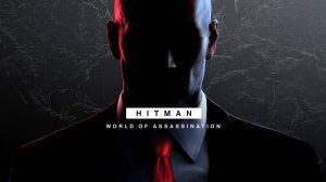 HITMAN-3:  World of Assassination