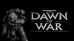 Warhammer 40,000: Dawn of War # прохождение