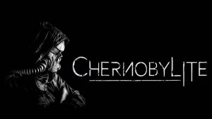 Chernobylite # прохождение