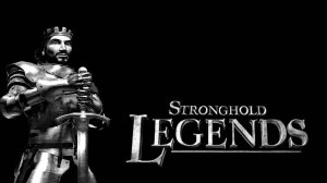 Stronghold Legends # прохождение