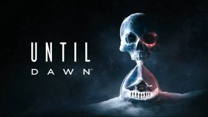 Until Dawn (Дожить до рассвета) Remake