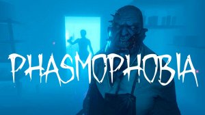 Phasmophobia