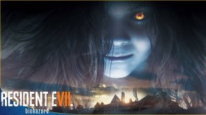 Resident Evil- 7