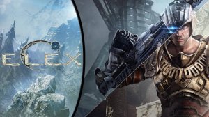 Прохождение Elex