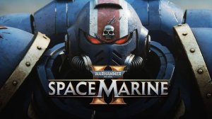 Warhammer 40,000: Space Marine II