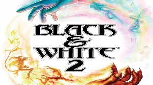 Black & White 2