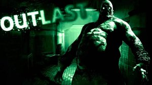 Outlast【Прохождение на русском】