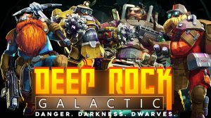DEEP ROCK GALACTIC