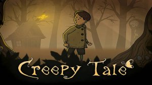 Creepy Tale【Прохождение на русском】
