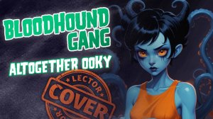 BloodHound Gang Covers