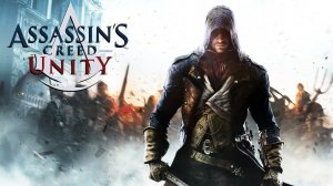 Assassin′s Creed: Unity
