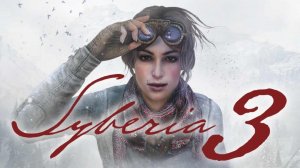 Syberia- 3