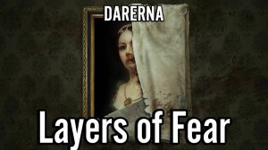 Layers of Fear