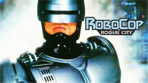 RoboCop: Rogue City